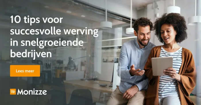 10 tips voor succesvolle werving in snelgroeiende bedrijven